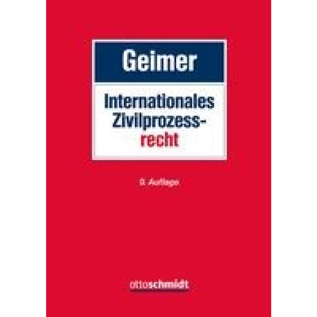 9783504471156 - Geimer Reinhold Internationales Zivilprozessrecht