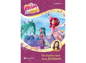 9783505140068 - Die Suche nach dem Einhorn   Mia and me Staffel 3 Bd5 - Isabella Mohn Gebunden