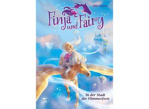 9783505151255 - In der Stadt der Flimmerfeen   Finja und Fairy Bd2 - Ellie Mattes Gebunden