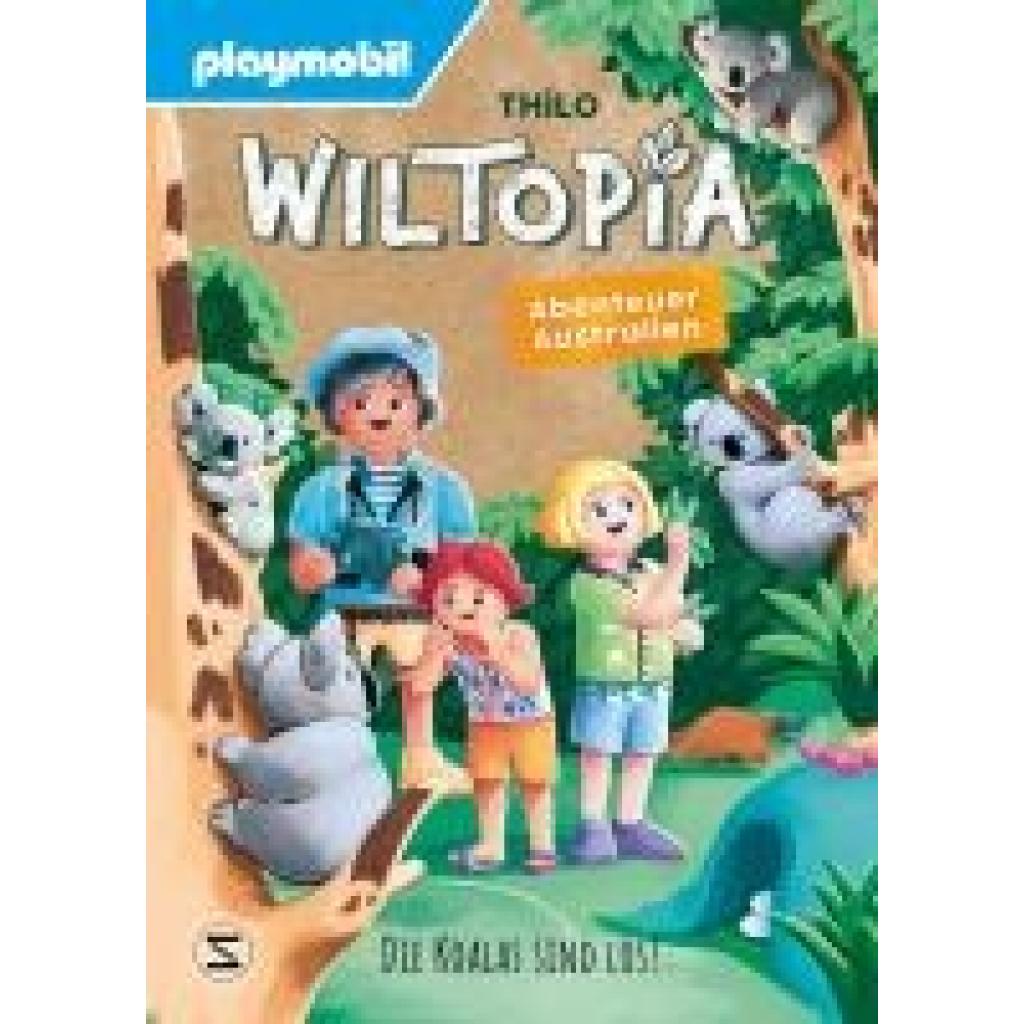 9783505152115 - Thilo PLAYMOBIL Wiltopia Abenteuer Australien Die Koalas sind los!