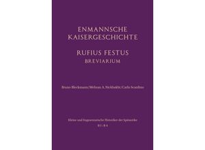 9783506708328 - Kleine und fragmentarische Historiker der Spätantike (KFHist)   B1-B4   Enmannsche Kaisergeschichte Rufius Festus Gebunden