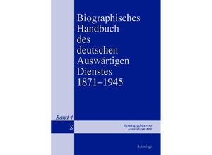 9783506718433 - Biographisches Handbuch des deutschen Auswärtigen Dienstes 1871-1945Bd4 - Bernd Isphording Gerhard Keiper Martin Kröger Gebunden