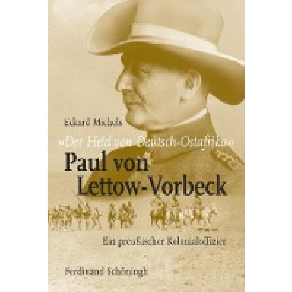 9783506763709 - Michels Eckard Der Held von Deutsch-Ostafrika Paul von Lettow-Vorbeck