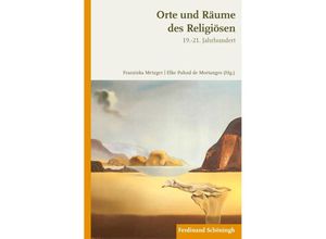 9783506779304 - Orte und Räume des Religiösen im 19-21 Jahrhundert Kartoniert (TB)