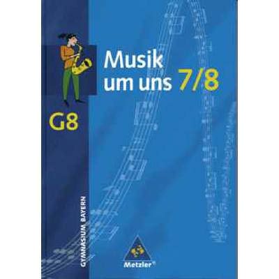 9783507029019 - Musik um uns 7 8 - Ausgabe G 8 Bayern