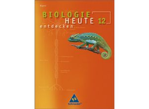 9783507105164 - Biologie heute entdecken S II Ausgabe 2009 Bayern Biologie heute entdecken SII - Ausgabe 2009 Bayern Gebunden