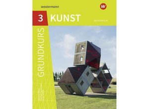 9783507109674 - Grundkurs Kunst - Ausgabe 2016 für die Sekundarstufe II Kartoniert (TB)