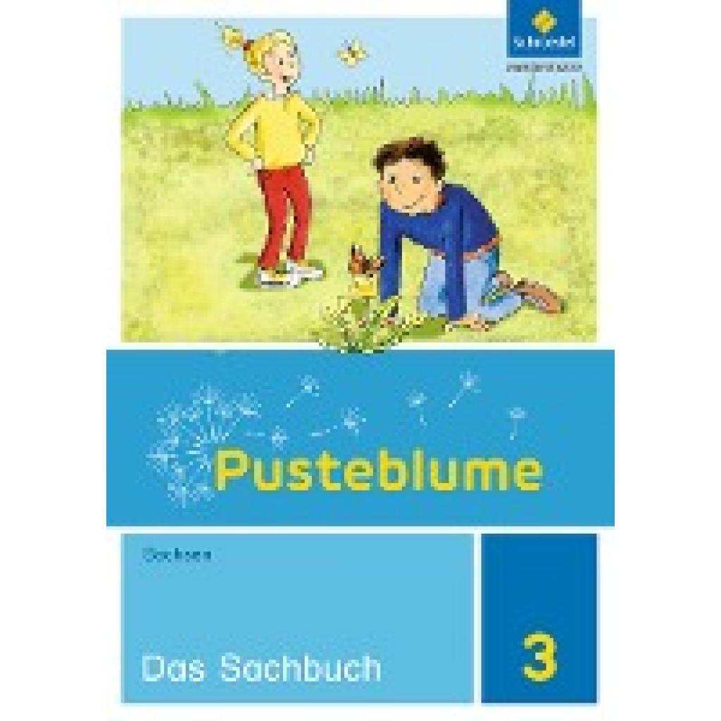 9783507460522 - Pusteblume Sachunterricht - Ausgabe 2014 für Sachsen - Gerlind Alius Sivia Arnold Steffen Lamm Julia Luft Regina Weber Simona Winkler Kartoniert (TB)