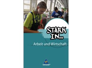 9783507462960 - Stark in  Arbeit und Wirtschaft - Ausgabe 2012 - Christian Behrens Bettina Bogenrieder Maria Kampwerth Gerhard Landefeld Gebunden