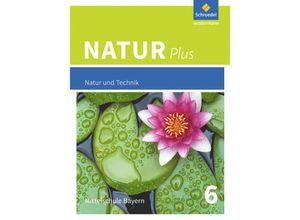 9783507765665 - Natur plus Ausgabe Mittelschule Bayern (2017) Natur plus - Ausgabe 2016 für Bayern Gebunden