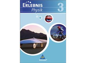 9783507772731 - Erlebnis Physik Ausgabe Realschule 2007 Niedersachsen Bd3 Erlebnis Physik - Ausgabe 2007 für Realschulen in Niedersachsen Gebunden