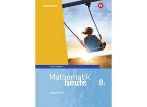 9783507812000 - - GEBRAUCHT Mathematik heute - Ausgabe 2017 für Bayern Arbeitsheft 8 WPF I mit Lösungen - Preis vom 24082023 050906 h