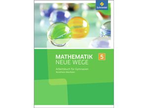 9783507856202 - Mathematik Neue Wege SI Ausgabe 2013 Nordrhein-Westfalen Mathematik Neue Wege SI - Ausgabe 2013 für Nordrhein-Westfalen Hamburg und Bremen G8 Gebunden