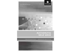 9783507858121 - Mathematik Neue Wege SII - Ausgabe 2014 für Nordrhein-Westfalen - Henning Körner Arno Lergenmüller Günter Schmidt Martin Zacharias Kartoniert (TB)