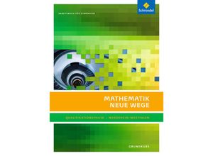 9783507858138 - Mathematik Neue Wege SII - Ausgabe 2014 für Nordrhein-Westfalen - Henning Körner Arno Lergenmüller Günter Schmidt Martin Zacharias Gebunden