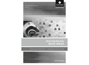 9783507858145 - Mathematik Neue Wege SII - Ausgabe 2014 für Nordrhein-Westfalen - Henning Körner Arno Lergenmüller Günter Schmidt Martin Zacharias Kartoniert (TB)