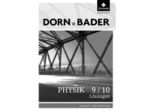 9783507869899 - Dorn-Bader Physik SI Ausgabe 2017 Gymnasium Baden-Württemberg Dorn   Bader Physik SI - Ausgabe 2017 für Baden-Württemberg Geheftet