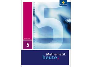 9783507878556 - Mathematik heute Sachsen-Anhalt Mathematik heute - Ausgabe 2009 für Sachsen-Anhalt Gebunden