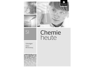 9783507882522 - Chemie heute SI Ausgabe 2016 für Baden-Württemberg Chemie heute SI - Ausgabe 2016 für Baden-Württemberg Kartoniert (TB)