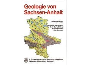 9783510652402 - Geologie von Sachsen-Anhalt - B-C Ehling R Eichner M Schwab Gebunden