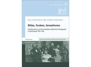 9783515133098 - Blitze Funken Sensationen - Nils Löffelbein Heiner Fangerau Kartoniert (TB)