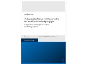 9783515134637 - Pädagogisches Wissen von Studierenden der Berufs- und Technikpädagogik - Andreas Just Kartoniert (TB)