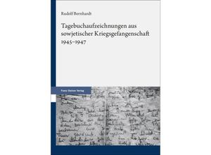 9783515134675 - Tagebuchaufzeichnungen aus sowjetischer Kriegsgefangenschaft 1945-1947 - Rudolf Bernhardt Gebunden