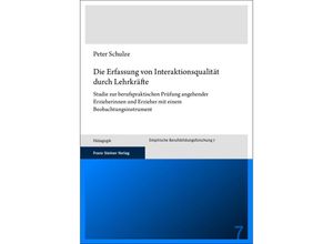 9783515135429 - Die Erfassung von Interaktionsqualität durch Lehrkräfte - Peter Schulze Kartoniert (TB)