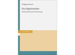 9783515137232 - Das Digitalzeitalter - Wolfgang Schmale Kartoniert (TB)