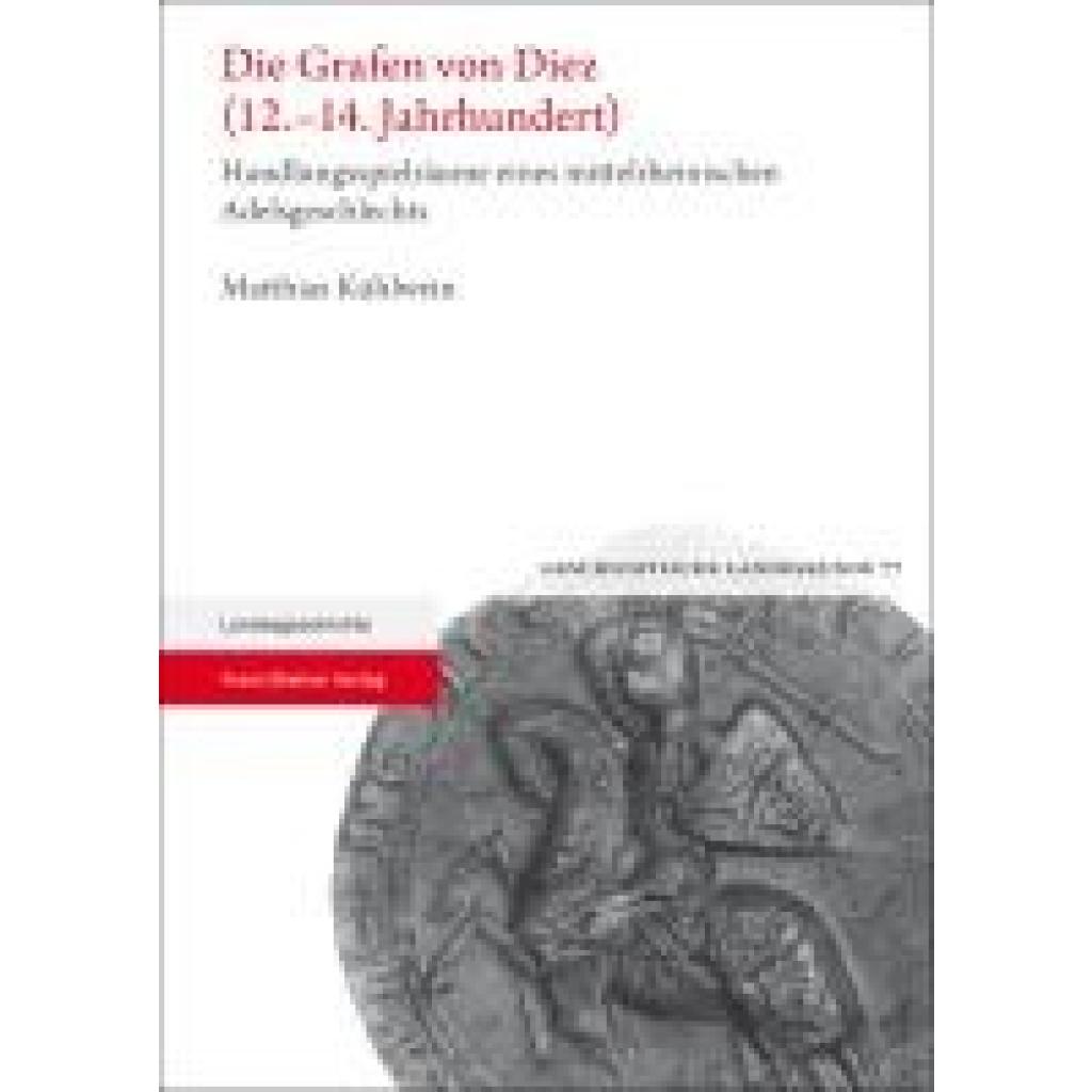 9783515137447 - Kühlwein Matthias Die Grafen von Diez (12-14 Jahrhundert)