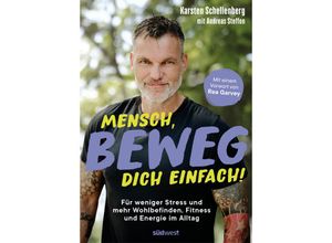 9783517102788 - Mensch beweg dich einfach! - Karsten Schellenberg Andreas Steffen Kartoniert (TB)