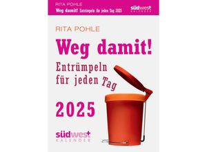 9783517102825 - Weg damit! 2025 - Entrümpeln für jeden Tag - Tagesabreißkalender zum Aufstellen oder Aufhängen