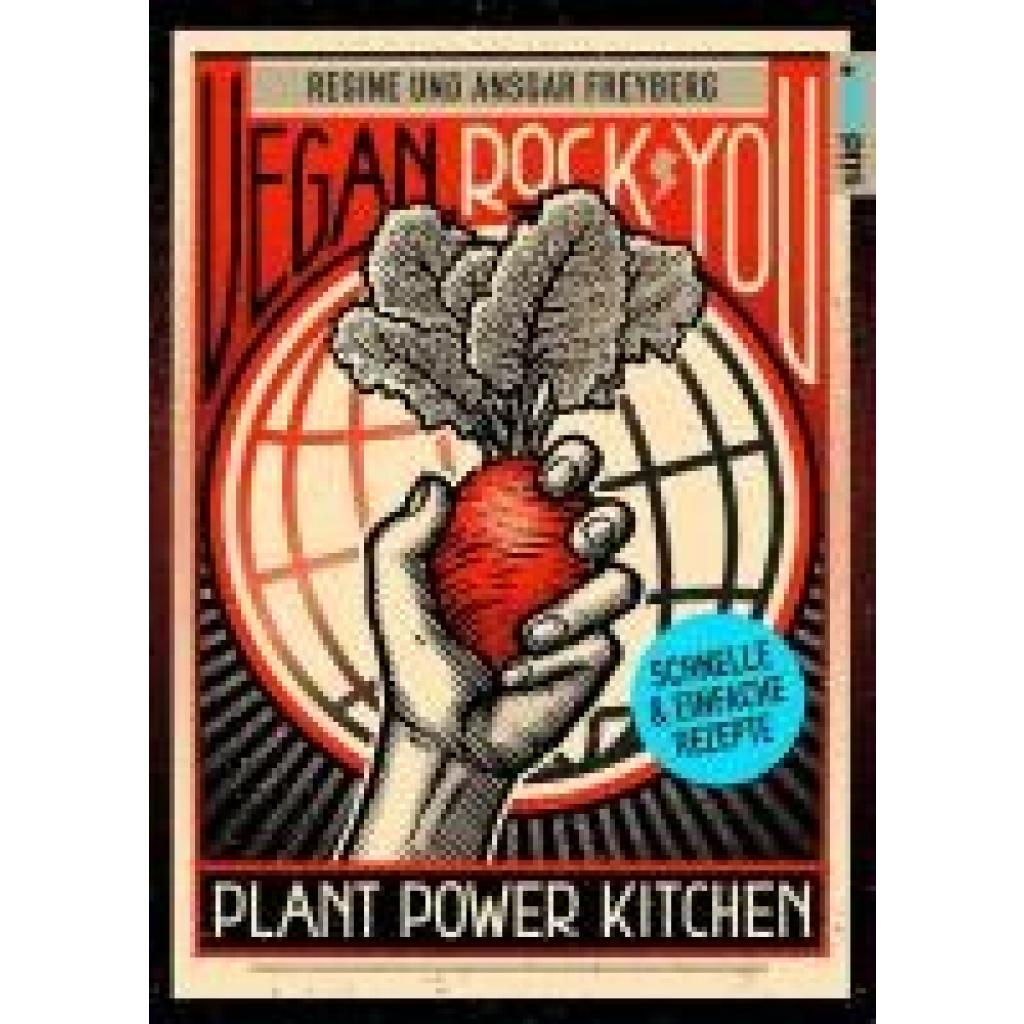 9783517103266 - Freyberg Regine Vegan Rock You - Plant Power Kitchen - Günstige vegane und nachhaltige Rezepte für jeden Tag -