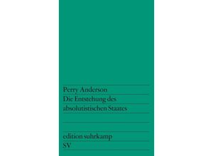 9783518109502 - Die Entstehung des absolutistischen Staates - Perry Anderson Taschenbuch