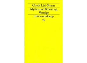 9783518110270 - Mythos und Bedeutung - Claude Lévi-Strauss Taschenbuch