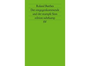 9783518113677 - Der entgegenkommende und der stumpfe Sinn - Roland Barthes Kartoniert (TB)