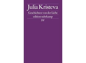 9783518114827 - Geschichten von der Liebe - Julia Kristeva Taschenbuch