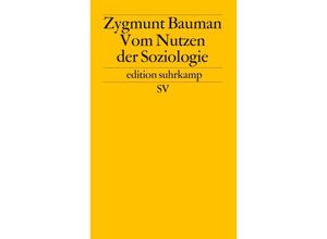 9783518119846 - Vom Nutzen der Soziologie - Zygmunt Bauman Taschenbuch