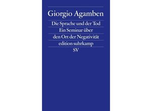 9783518124680 - Die Sprache und der Tod - Giorgio Agamben Taschenbuch