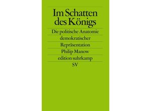 9783518125243 - Im Schatten des Königs - Philip Manow Taschenbuch