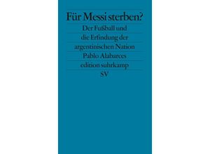 9783518126080 - Für Messi sterben? - Pablo Alabarces Taschenbuch