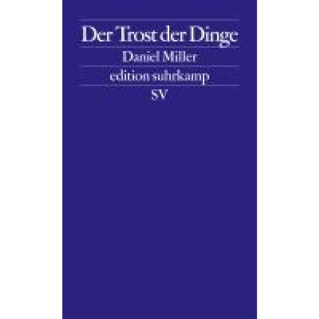 9783518126134 - Miller Daniel Der Trost der Dinge