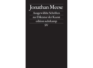 9783518126561 - Ausgewählte Schriften zur Diktatur der Kunst - Jonathan Meese Taschenbuch