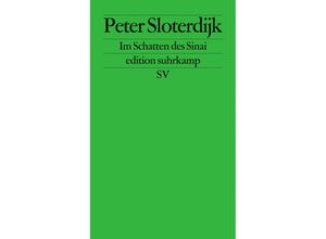 9783518126721 - Im Schatten des Sinai - Peter Sloterdijk Kartoniert (TB)