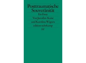 9783518127834 - Posttraumatische Souveränität - Jaroslaw Kuisz Karolina Wigura Taschenbuch