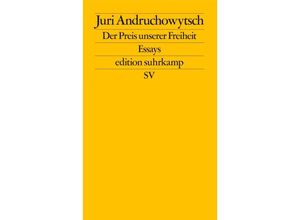 9783518128459 - Der Preis unserer Freiheit - Juri Andruchowytsch Taschenbuch