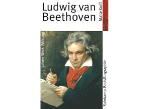 9783518182468 - Malte Korff - GEBRAUCHT Ludwig van Beethoven (Suhrkamp BasisBiographien) - Preis vom 02062023 050629 h