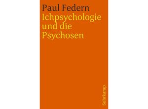 9783518240151 - Ichpsychologie und die Psychosen - Paul Federn Kartoniert (TB)