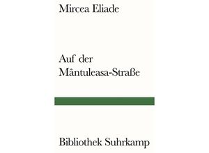 9783518240328 - Auf der Mântuleasa-Straße - Mircea Eliade Kartoniert (TB)