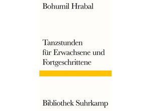 9783518240380 - Tanzstunden für Erwachsene und Fortgeschrittene - Bohumil Hrabal Kartoniert (TB)